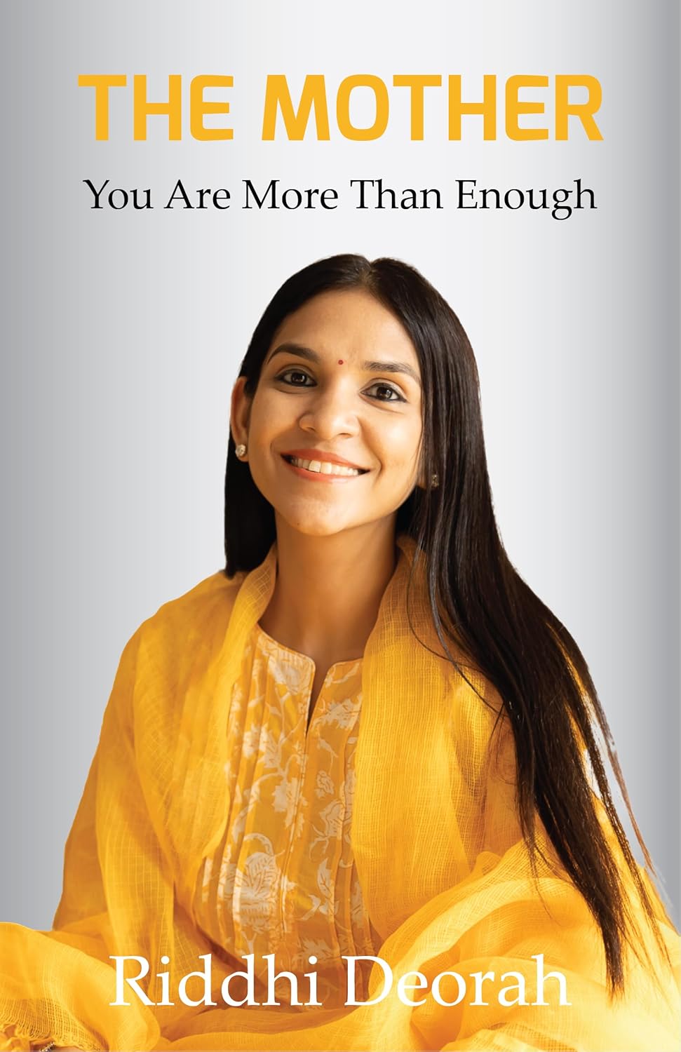 The Mother — You Are More Than Enough by Riddhi Deorah