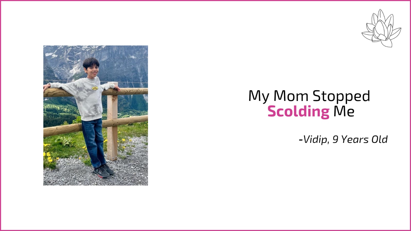 My Mom Stopped Scolding Me